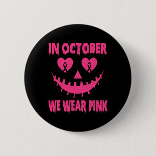 Badge Rond 5 Cm Octobre Nous Portons Le Cancer Du Sein Rose Hallow