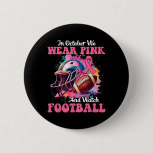 Badge Rond 5 Cm Octobre Nous Portons Le Rose Et Regardons Football