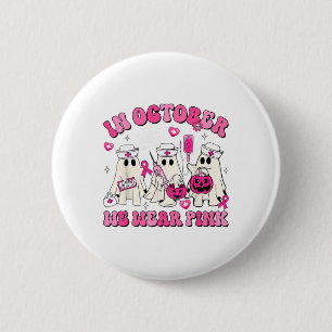 Badge Rond 5 Cm Octobre Nous Portons Pink Nurse Fantôme Halloween
