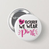 Badge Rond 5 Cm Octobre Nous Portons Rose (Devant & derrière)