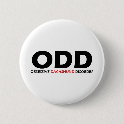 Badge Rond 5 Cm ODD - Trouble obsessionnel de la Dachshund (Devant)