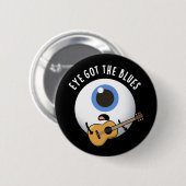Badge Rond 5 Cm Oeil A Le Blues Drôle Eyeball Music Pun Dark BG (Devant & derrière)