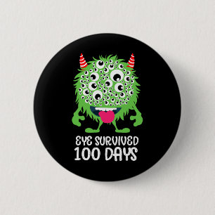 Badge Rond 5 Cm Œil Survivre 100 Jours D'Amour De Monstre D'École
