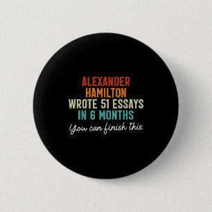 Badge Rond 5 Cm Œuvre d'art vintage Alexander Hamilton a écrit 51