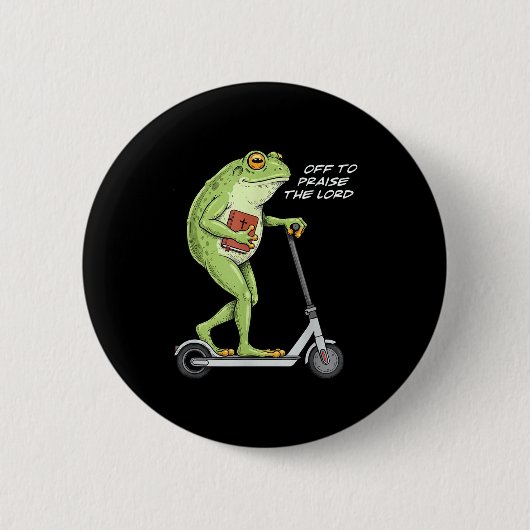 Badge Rond 5 Cm Off To Praise D Lord Funny Frog Christian Meme (Devant)