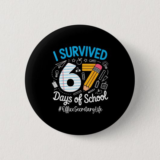 Badge Rond 5 Cm Office Secretary Survived 67 Days Of School Humor (Devant)