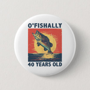 Badge Rond 5 Cm Officiellement 40 ans 1985 Pêche Pêcheur 40e