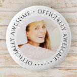 Badge Rond 5 Cm Officiellement génial Moderne Simple Photo Anniver<br><div class="desc">Ce design simple et moderne est composé de typographie serif et d'ajouter une photo personnalisée. "Officiellement génial" encercle la photo personnalisée.</div>