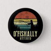 Badge Rond 5 Cm Ofish Retraité Funny Pêche retraite (Devant)