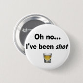 Badge Rond 5 Cm Oh aucun… J'ai été tir ! (Devant & derrière)