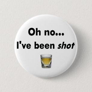 Badge Rond 5 Cm Oh aucun… J'ai été tir !