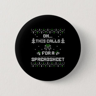Badge Rond 5 Cm Oh, cela nécessite un Noël laid pour un tableur