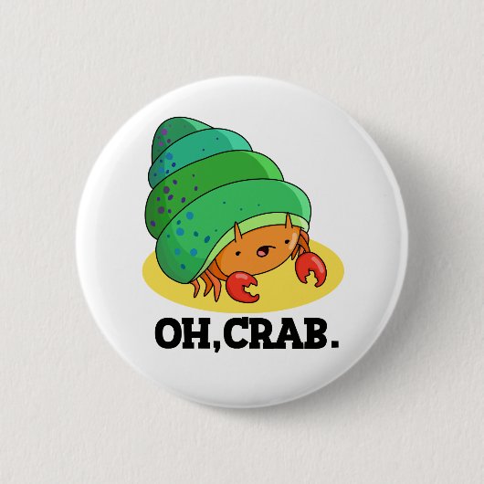 Badge Rond 5 Cm Oh Crabe Drôle Crabe Pun Phrase Pun (Devant)