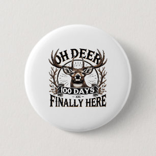 Badge Rond 5 Cm Oh Deer 100 Jours D'École Sont Ici Chasse De Cerfs