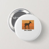 Badge Rond 5 Cm Oh Deer Classic Simple Design  (Devant & derrière)