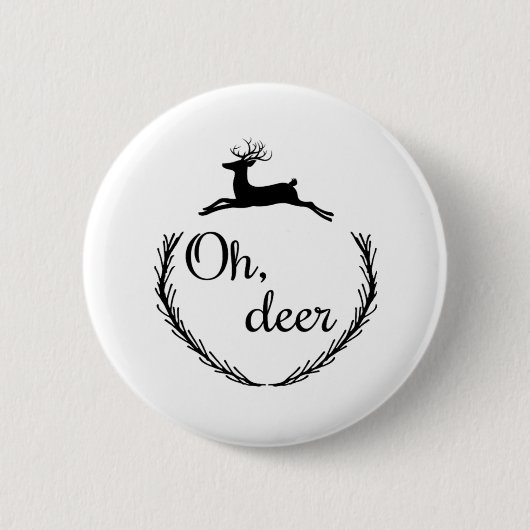 Badge Rond 5 Cm Oh Deer Funny Style Design  (Devant)