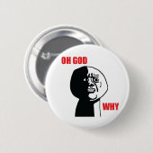 Badge Rond 5 Cm Oh Dieu pourquoi - bouton de Pinback (Devant & derrière)