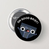 Badge Rond 5 Cm Oh Good Brief Funny Sous-vêtements Pun Dark BG (Devant & derrière)
