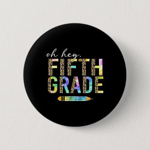 Badge Rond 5 Cm Oh Hé élèves de cinquième année rentrée scolaire 5