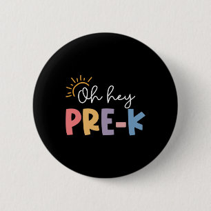 Badge Rond 5 Cm Oh Hé Pre K Enseignant Élève Préscolaire Premier J