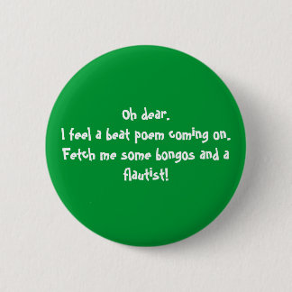 Badge Rond 5 Cm Oh. je sens un poème de battement avancer.