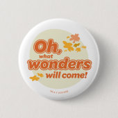 Badge Rond 5 Cm Oh, Les Endroits Où Tu Vas Aller ! "Quelles Mervei (Devant)