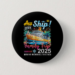 Badge Rond 5 Cm Oh merde, c'est un voyage en famille 2025 Croisièr