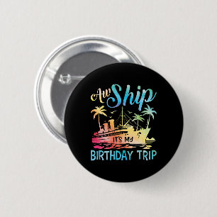 Badge Rond 5 Cm Oh mon bateau c'est mon voyage d'anniversaire