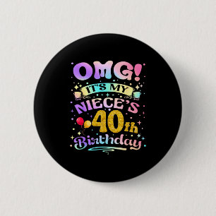 Badge Rond 5 Cm Oh mon dieu, c'est les 40 ans de ma nièce Joyeux 4