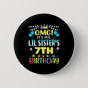 Badge Rond 5 Cm Oh mon dieu, c'est les 7 ans de ma petite soeur, 7