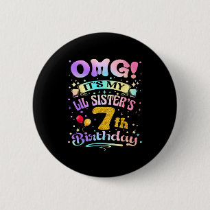 Badge Rond 5 Cm Oh mon dieu, c'est les 7 ans de ma petite soeur, j