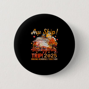 Badge Rond 5 Cm Oh mon dieu, c'est une croisière de Thanksgiving a
