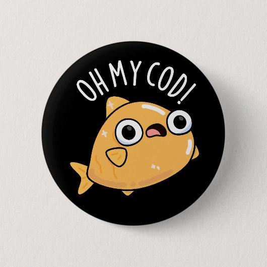 Badge Rond 5 Cm Oh My Cod Funny Fish Pun Dark BG (Devant)