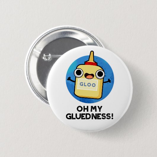 Badge Rond 5 Cm Oh My Gluiness Funky Super Glue Pun (Devant & derrière)