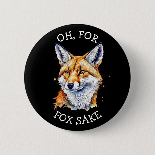 Badge Rond 5 Cm Oh, Pour Fox Sake ! Aquarelle amusante (Devant)