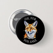 Badge Rond 5 Cm Oh, Pour Fox Sake ! Aquarelle amusante (Devant & derrière)