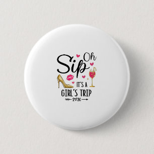Badge Rond 5 Cm Oh Sip C'est Un Voyage De Filles 2026 Semaine De V