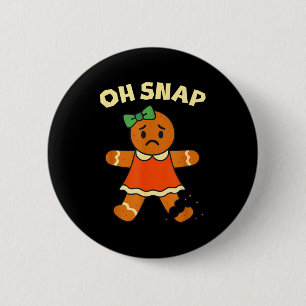 Badge Rond 5 Cm Oh Snap, Biscuit Fille de Pain d'Épice, Jambe Cass