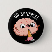 Badge Rond 5 Cm Oh Synapse Funny Cerveau Pun Dark BG (Devant)