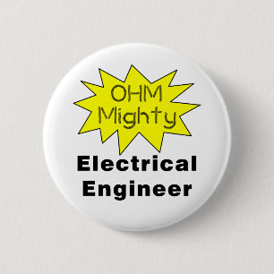 Badge Rond 5 Cm Ohm Puissant Ingénieur Électricien