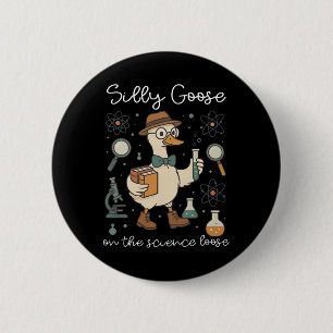 Badge Rond 5 Cm Oie Ridicule Sur L'éducateur De La Science En Libe