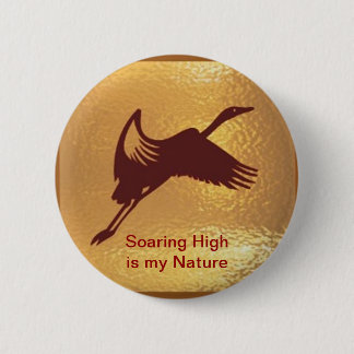 Badge Rond 5 Cm Oiseau d'or - La montée en flèche est ma nature