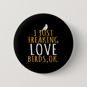 Badge Rond 5 Cm Oiseau - J'adore juste les oiseaux Ok