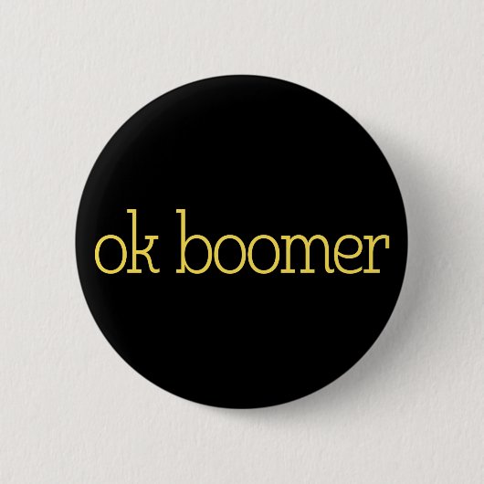 Badge Rond 5 Cm Ok Boomer. (Devant)