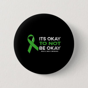 Badge Rond 5 Cm OK Ne Pas Être D'Accord Santé Mentale Sensibilisat