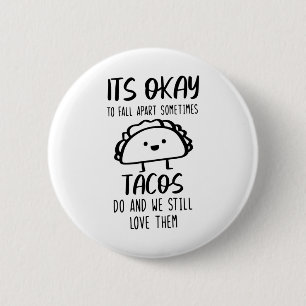 Badge Rond 5 Cm Ok Pour S'Éloigner Parfois Tacos Faire Santé Menta