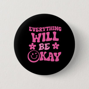 Badge Rond 5 Cm Ok Rétro Super Sensibilisation à la santé mentale