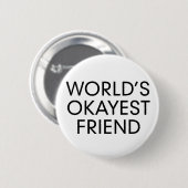 Badge Rond 5 Cm Okayest (Devant & derrière)