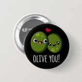 Badge Rond 5 Cm Olive You Funky Olive Pun Dark BG (Devant & derrière)