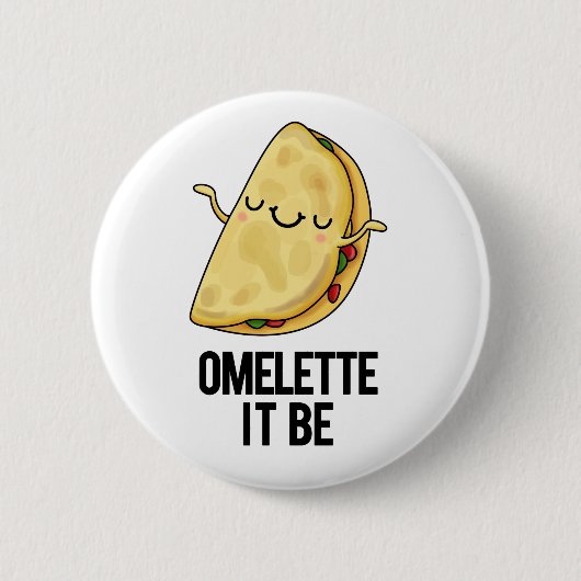 Badge Rond 5 Cm Ome-lette It Be Funny Omelet Pun (Devant)